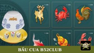 bầu cua B52Club