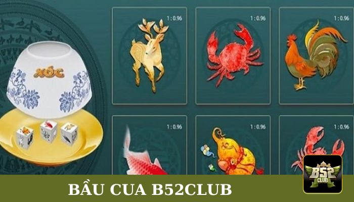 bầu cua B52Club
