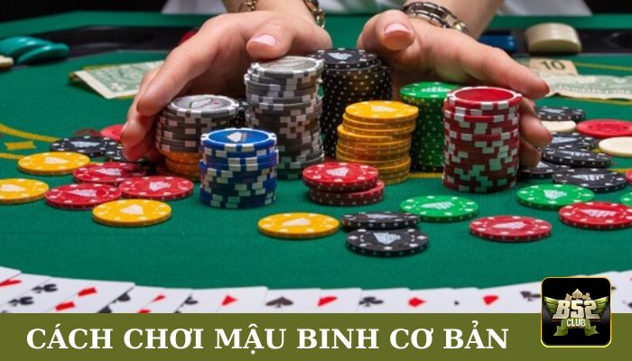 Cách chơi Mậu Binh cơ bản