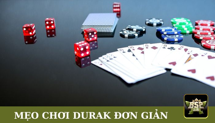 Mẹo chơi Durak cho bạc thủ