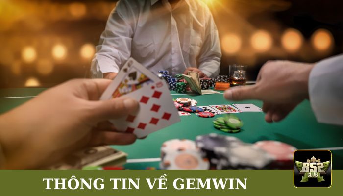 Tổng quan các thông tin về cổng game Gemwin