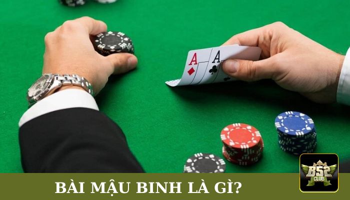 Bài Mậu Binh là gì?