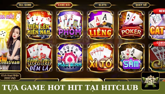 Top các tựa game hot hit tại HitClub 