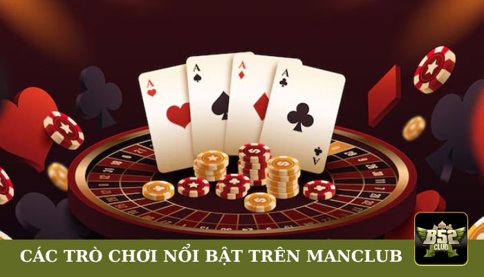 Các trò chơi nổi bật trên cổng game Manclub
