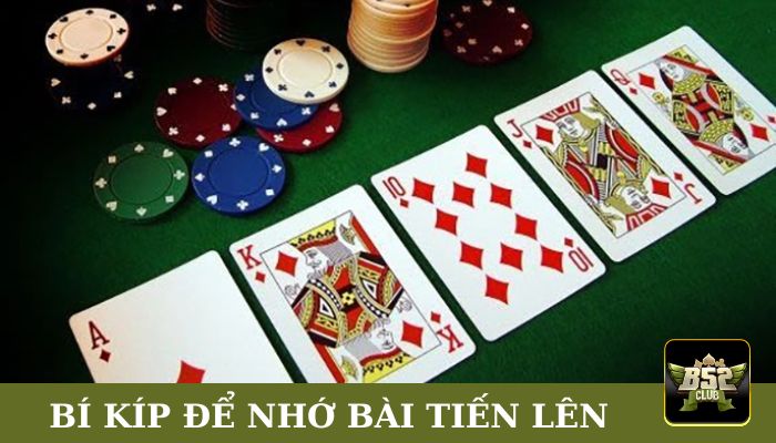 Bí kíp để nhớ bài tiến lên