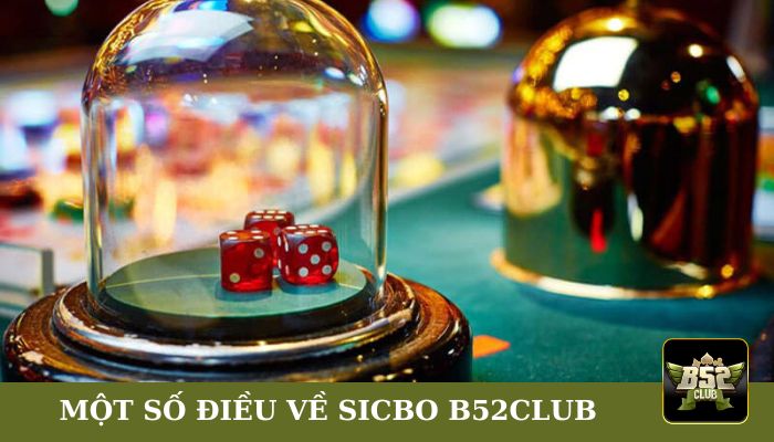 Một số điều về Sicbo B52CLUB