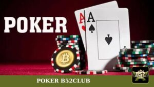 Poker B52CLUB