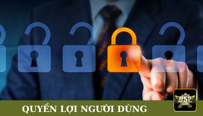 Những quyền lợi người dùng nhận được tại B52club