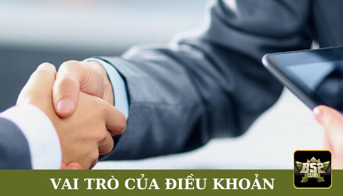 Tầm quan trọng của điều khoản và điều kiện B52club
