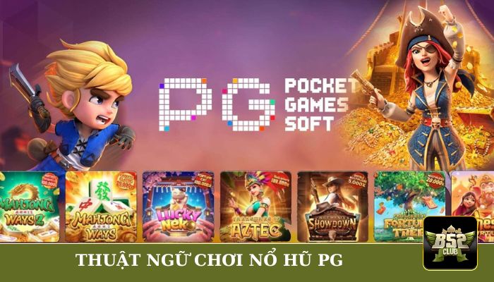 Những thuật ngữ chơi slot game PG thường gặp